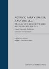 Agency, Partnership, and the LLC: The Law of Unincorporated Business Enterprises: Cases, Materials, Problems cover