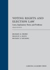 Voting Rights and Election Law: Cases, Explanatory Notes, and Problems cover