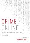 Crime Online: Correlates, Causes, and Context cover