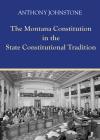 The Montana Constitution in the State Constitutional Tradition cover