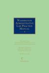 Washington Administrative Law Practice Manual cover