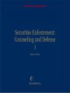 Securities Enforcement: Counseling and Defense cover