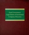 Fund Governance: Legal Duties of Investment Company Directors cover