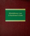 Whistleblower Law: A Practitioner's Guide cover