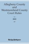 Allegheny and Westmoreland County Court Rules cover