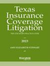 Texas Insurance Coverage Litigation: The Litigator's Practice Guide cover