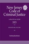 New Jersey Code of Criminal Justice: A Practical Guide cover