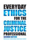 Everyday Ethics for the Criminal Justice Professional cover