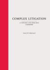 Complex Litigation: A Context and Practice Casebook cover