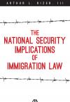 The National Security Implications of Immigration Law cover