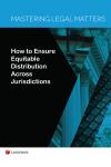 Mastering Legal Matters: How to Ensure Equitable Distribution Across Jurisdictions cover