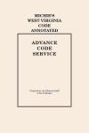 Michie's West Virginia Code Annotated: Advance Code Service cover