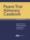 Patent Trial Advocacy Casebook cover