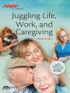 Juggling Life, Work, and Caregiving cover