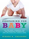 Preparing For Baby: All the Legal, Financial, Tax, and Insurance Information New and Expectant Parents Need cover