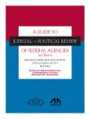 A Guide to Judicial and Political Review of Federal Agencies cover