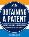 ABA Consumer Guide to Obtaining a Patent: A Practical Resource for Helping Entrepreneurs & Innovators Protect Their Ideas cover