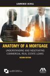 Anatomy of a Mortgage: Understanding and Negotiating Commercial Real Estate Loans cover