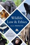 Wildlife Law & Ethics: A U.S. Perspective cover