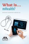 What Is...mHealth? cover
