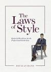 The Laws of Style: Sartorial Excellence for the Professional Gentleman cover