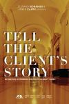 Tell the Client's Story: Mitigation in Criminal and Death Penalty Cases cover