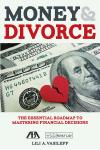 Money & Divorce: The Essential Roadmap to Mastering Financial Decisions cover