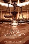 The Fine Art of Trial Advocacy: A Young Lawyer's Resource for Success cover