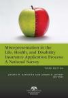 Misrepresentation in the Life, Health, and Disability Insurance Application Process cover
