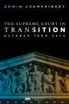 The Supreme Court in Transition: October Term 2020 cover