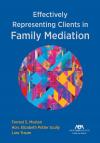 Effectively Representing Clients in Family Mediation cover
