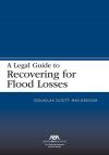 A Legal Guide to Recovering for Flood Losses cover