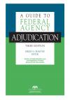A Guide to Federal Agency Adjudication cover