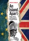 An Island Apart: Britain, Brexit, and Bonaparte's European Dream cover