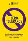 Zero Tolerance: Best Practices for Combating Sex-Based Harassment in the Legal Profession cover