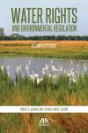 Water Rights and Environmental Regulation: A Lawyer's Guide cover