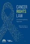 Cancer Rights Law: An Interdisciplinary Approach cover
