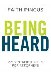 Being Heard: Presentation Skills for Attorneys cover