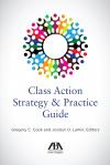 Class Action Strategy & Practice Guide cover