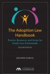 The Adoption Law Handbook: Practice, Resources, and Forms for Family Law Professionals cover