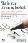 2019 The Forensic Accounting Deskbook: A Practical Guide to Financial Investigation and Analysis for Family Lawyers cover