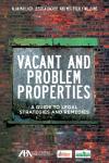 Vacant and Problem Properties: A Guide to Legal Strategies and Remedies cover
