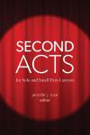 Second Acts for Solo and Small Firm Lawyers cover