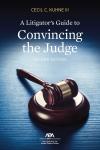 A Litigator's Guide to Convincing the Judge cover