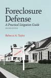 Foreclosure Defense: A Practical Litigation Guide cover