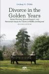 Divorce in the Golden Years: Estate Planning, Spousal Support, and Retirement Issues for Clients at Midlife and Beyond cover