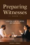 Preparing Witnesses: A Practical Guide for Lawyers and Their Clients cover