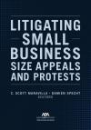 Litigating Small Business Size Appeals and Protests cover