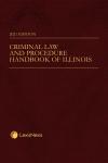 Criminal Law and Procedure Handbook of Illinois cover