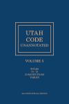 Utah Code Unannotated, Volume 5 cover